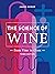 The Science of Wine: From Vine to Glass – 3rd edition