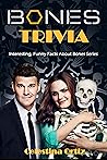 Bones Trivia : In...