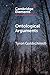 Ontological Arguments by Tyron Goldschmidt