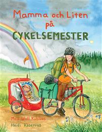 Mamma och Liten på cykelsemester (Mamma och Liten, #2)