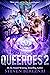 Queeroes 2 (Queeroes, #2)