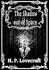 The Shadow out of Space by H.P. Lovecraft