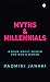Myths & Millennials : A Book about Women for Men & Women