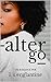 Alter Ego by L.S. Englantine