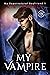 My Vampire (My Supernatural...