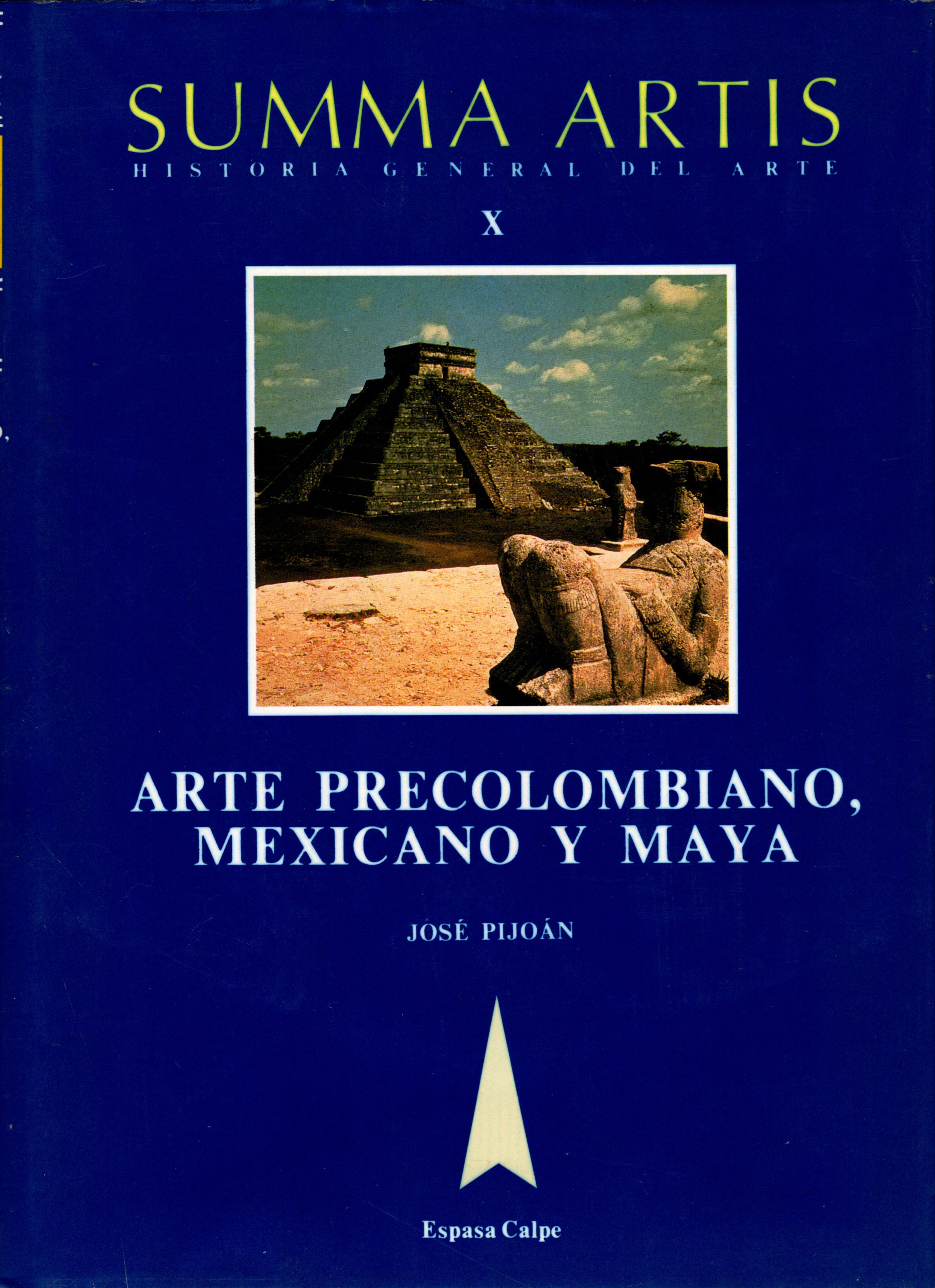 SUMMA ARTIS, Historia General del Arte, Vol. X: Arte Precolombiano, Mexicano y Maya