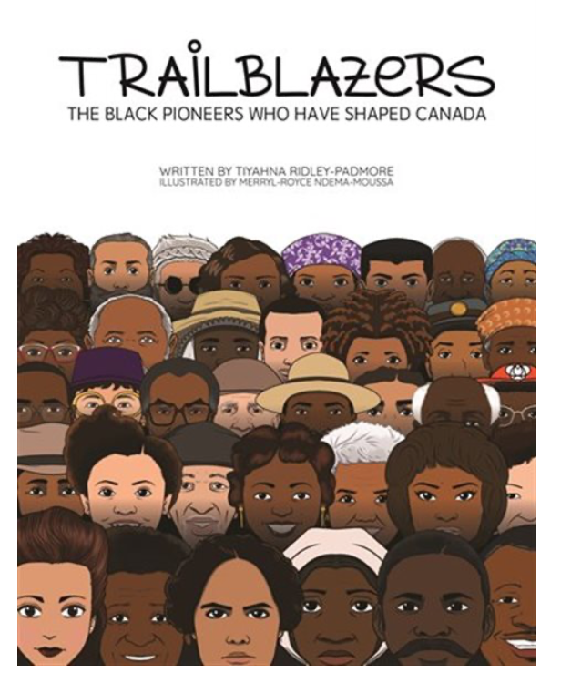 Trailblazers: The Black Pioneers Who Have Shaped Canada (Hardcover)