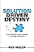 Solution Driven Destiny: Th...