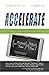 ACCELERATE: A GUIDED PLAYBO...