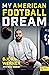 My American Football Dream