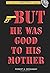 But He Was Good to His Mother: The Lives and Crimes of Jewish Gangsters