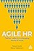 Agile HR: Deliver Value in a Changing World of Work