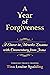 A Year of Forgiveness: A Course in Miracles Lessons with Commentary from Jesus
