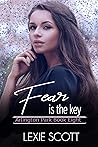 Fear is the Key