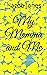 My Mommy and Me by Jacob Jones