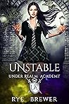 Unstable (Under Realm Academy #1)