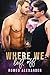 Where We Left Off (Heroes o...