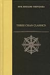 Three Chan Classics (Anthropological Field Studies) Three Chan Classics (Anthropological Field Studies)