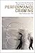 Performance Drawing: New Practices since 1945 (Drawing In)