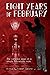 Eight Years of February