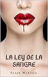 La ley de la sangre by Sarah McAllen