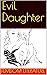Evil Daughter by Femdom Literature