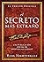 el Secreto Más Extraño (Official Nightingale Conant Publication) (Spanish Edition)