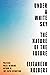 Under a White Sky: The Natu...