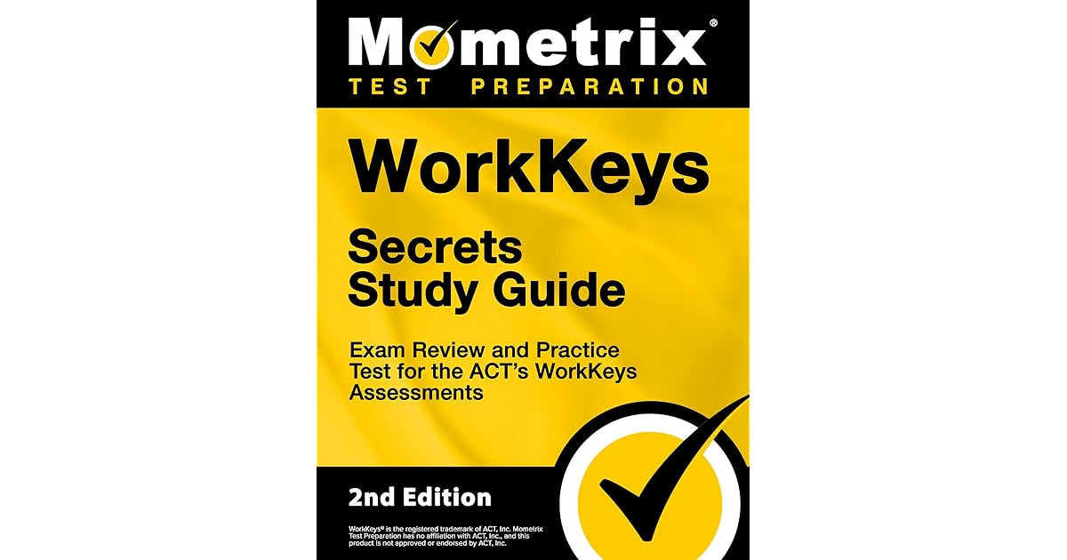 WorkKeys Secrets Study Guide Exam Review and Practice Test for the