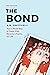 The Bond