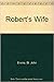 Robert's Wife