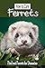 How to Care Ferrets: Find o...