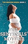 The Sentinels' Mother by Tay T.