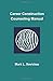 Career Construction Counseling Manual by Mark L. Savickas
