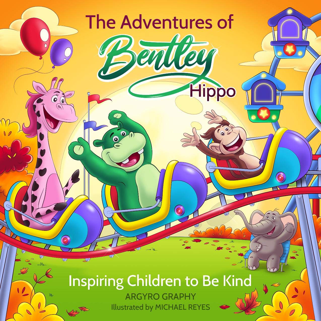 The Adventures of Bentley Hippo: Inspiring Children to be Kind (Kindle Edition)