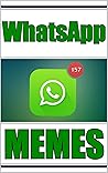 MENES: WhatsApp Fails And Funny Menes - Dankest Comedy Books MENES: WhatsApp Fails And Funny Menes - Dankest Comedy Books