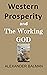 Western Prosperity and The ...
