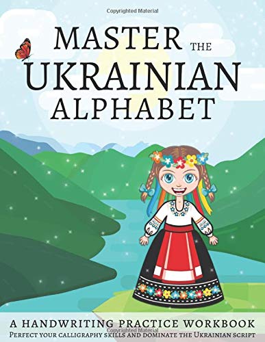 Master The Ukrainian Alphabet, A Handwriting Practice Workbook: Perfect your calligraphy skills and dominate the Ukrainian script (Paperback)