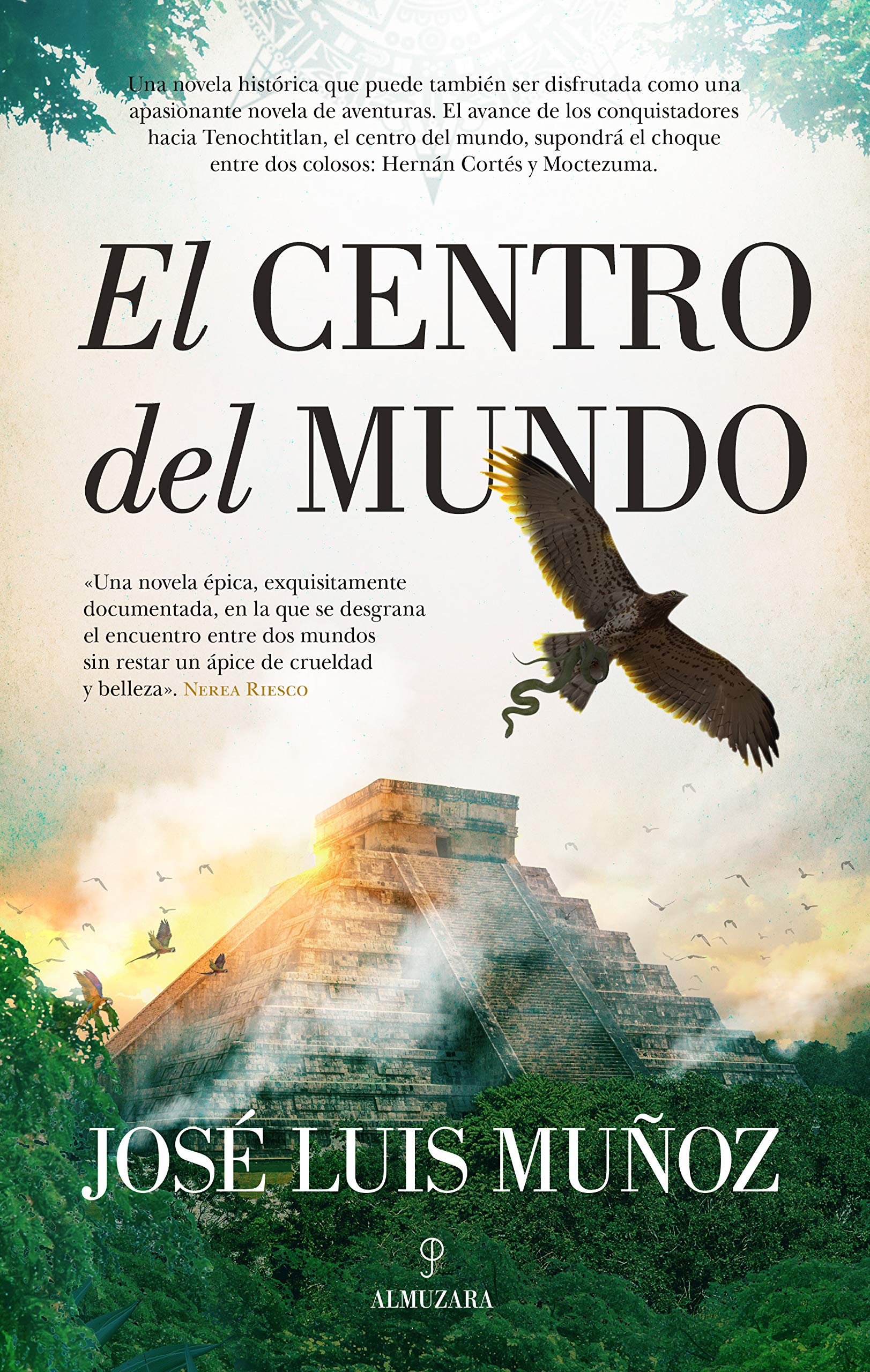 El centro del mundo (Novela Histórica) (Spanish Edition)