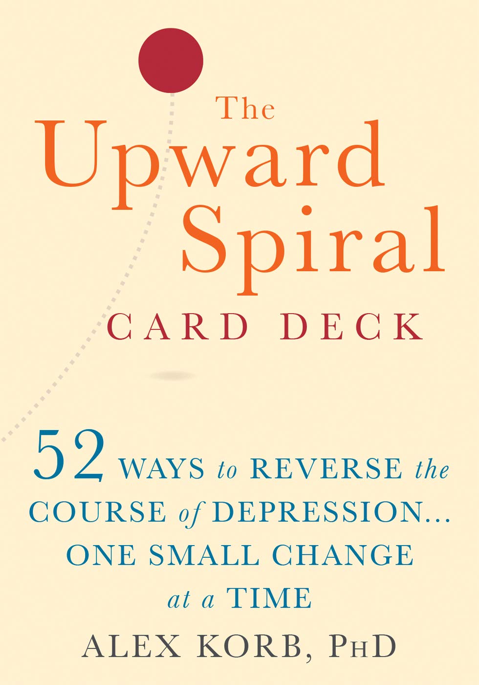 The Upward Spiral Card Deck: 52 Ways to Reverse the Course of Depression...One Small Change at a Time