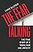 The Fear Talking: The True ...