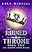 The Ruined Throne (The Shadow Curse #2)