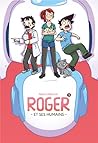 Roger et ses humains, tome 3 by Cyprien Iov