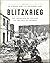 Blitzkrieg The Invasion of Poland to the Fall of France by Stephen A. Hart