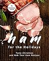 Ham for the Holidays by Christina Tosch
