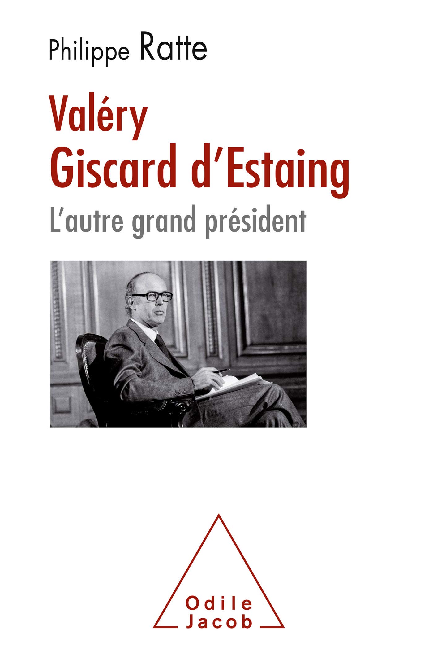 Valéry Giscard d'Estaing: L'autre grand président (OJ.HISTOIRE) (French Edition)