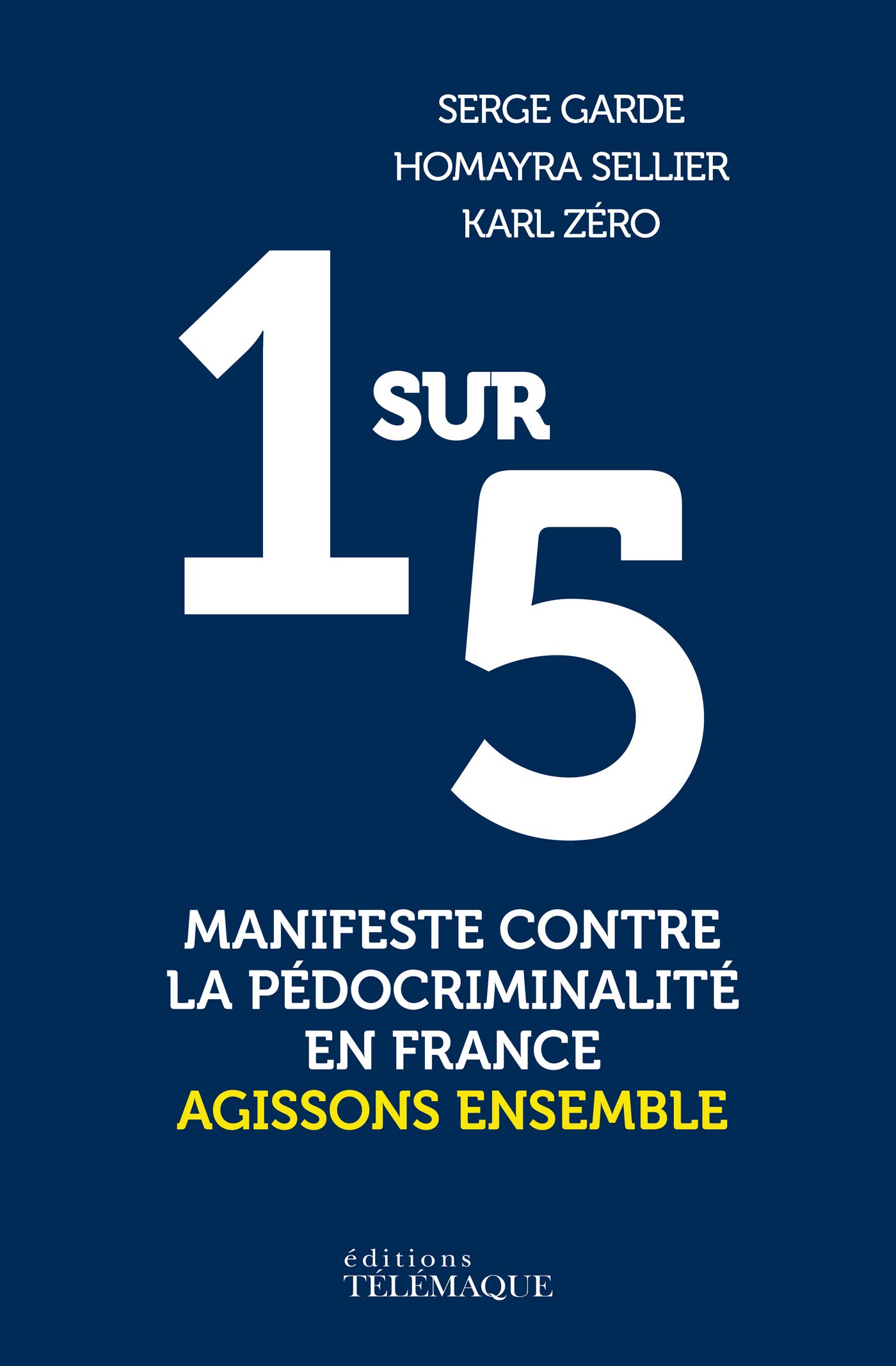 1 sur 5 - Manifeste contre la pédocriminalité en France (French Edition)