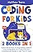 Coding for Kids: 2 Books in...