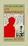 Los inmateriales by Óscar Marcano