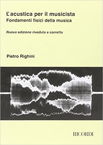 L'acustica per il musicista. Fondamenti fisici della musica